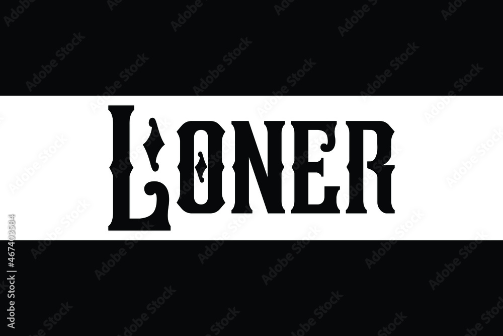 Loner Text Lettering Typography idiom for t-shirts prints, motivational quotes. Loner Text Lettering Typography idiom for t-shirts prints, motivational quotes.