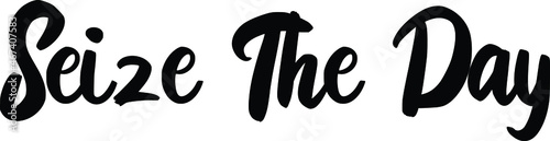 Seize The Day Vector Quote Lettering Design for t-shirts Prints