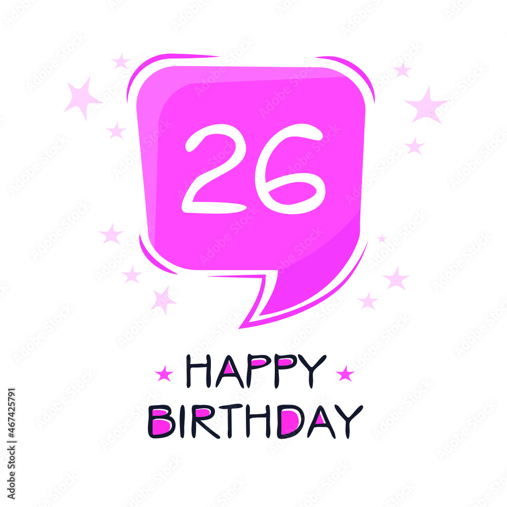 Creative Happy Birthday to you text (26 years) Colorful greeting card ,Vector illustration.