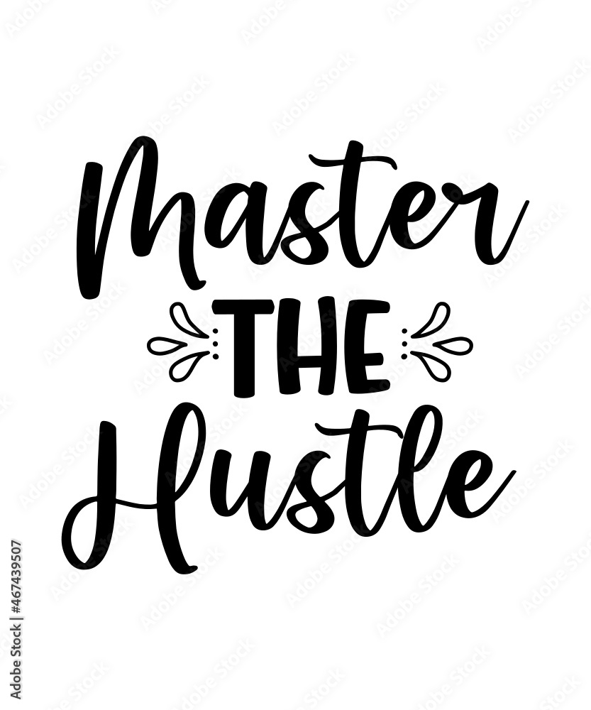Hustle svg bundle, hustle svg cut file, hustle svgs