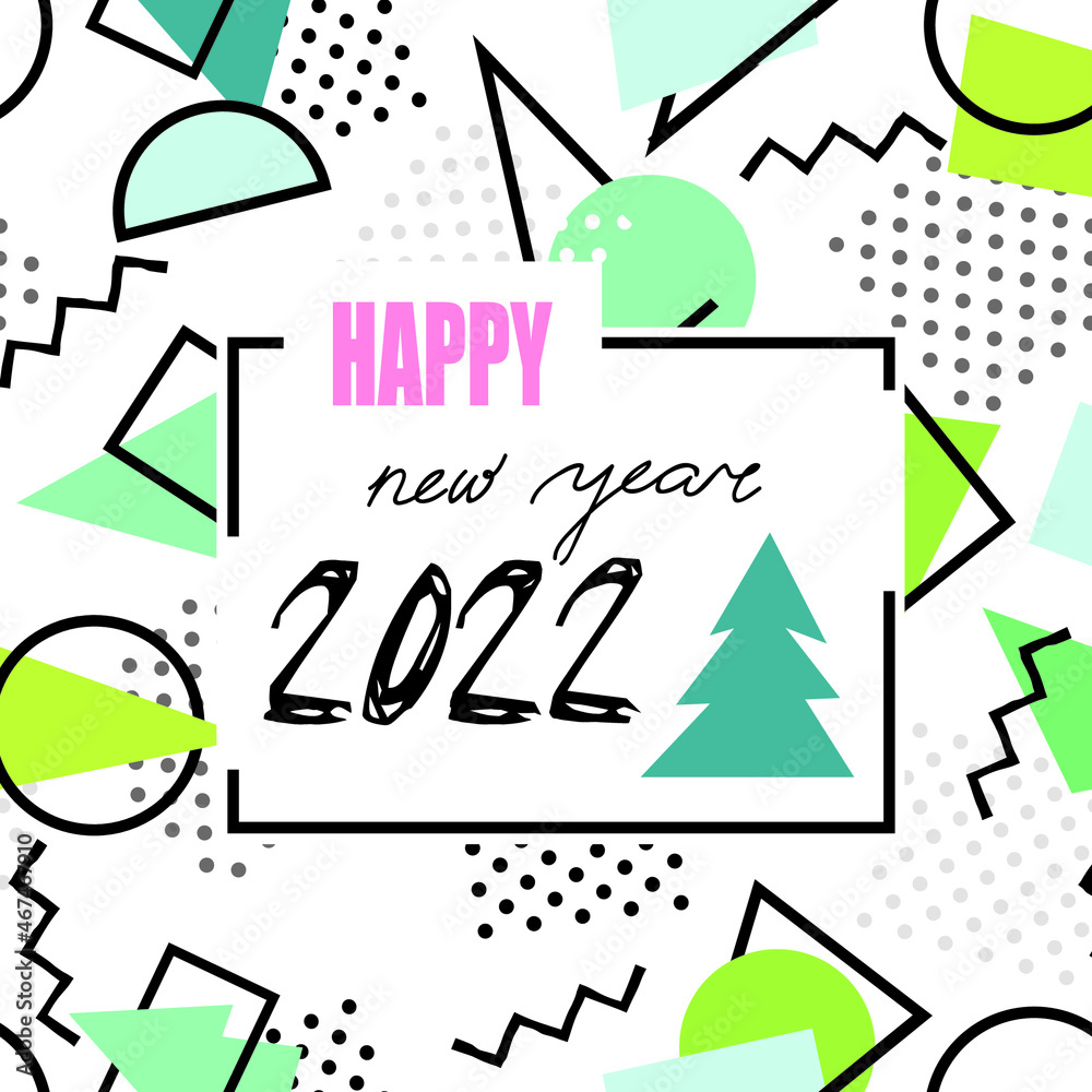 Fototapeta premium Happy New Year 2022 banner. Abstract winter holiday background with Christmas tree. Christmas greeting card with handwritten lettering in 90s geometric style