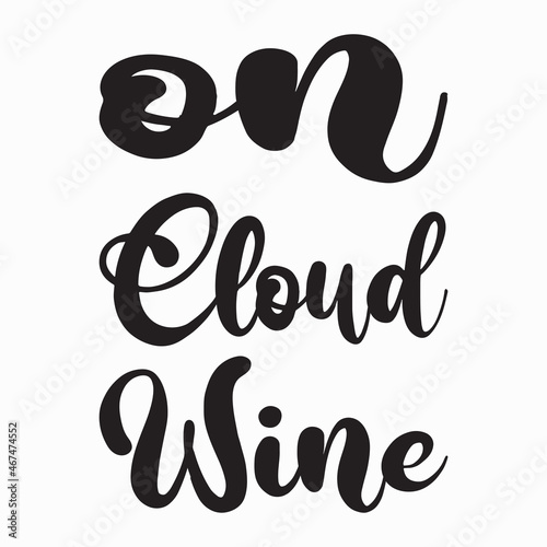 on cloud wine quote letter