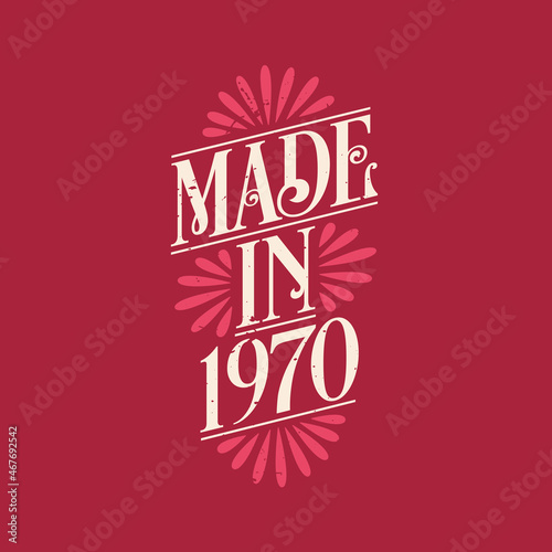 Made in 1970, vintage calligraphic lettering 1970 birthday celebration