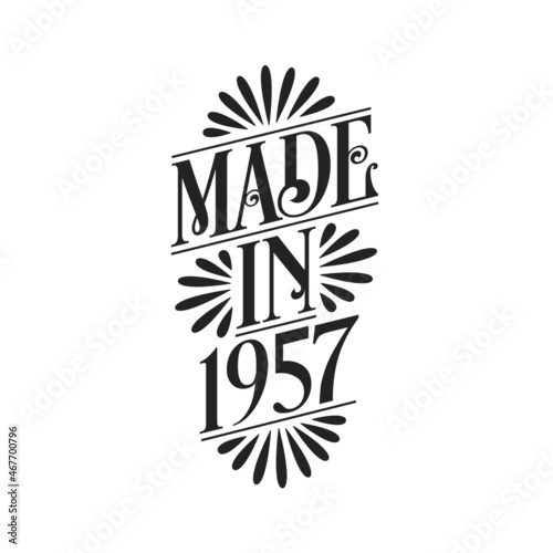 Calligraphy lettering 1957 birthday, Made in 1957