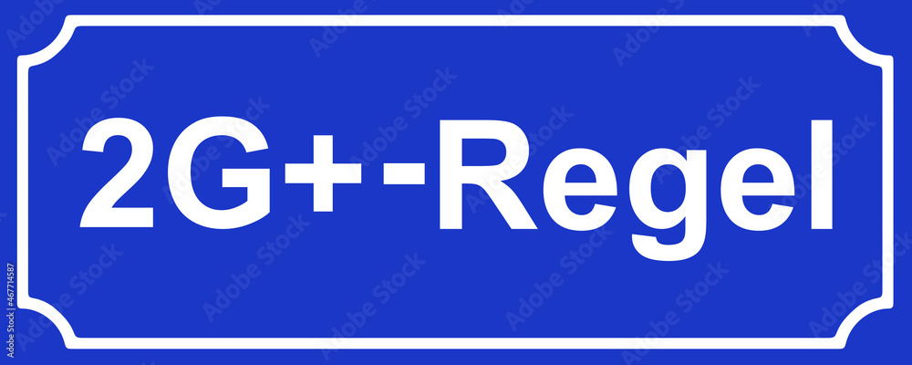 Corona 2G+ -Regel und blaues Schild Corona 2G+ -Regel und blaues Schild