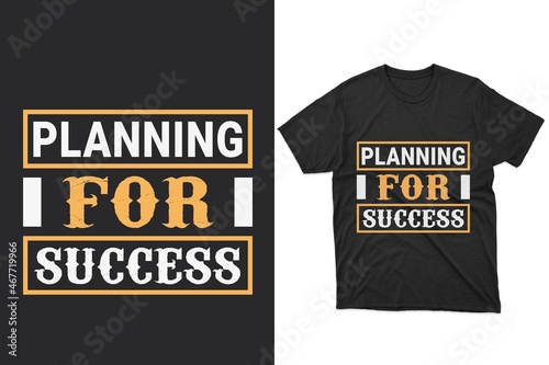 Planning for success Typography t-shirt design
