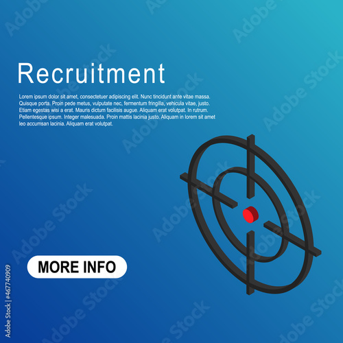 Recruitment template vector icon isometric. Modern target illustration of crosshair symbol for web design. Were hiring