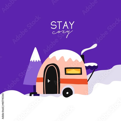 Winter trailer. Cute home in snow forest, transport snowy roof, christmas poster with auto, print or card, stay cozy hand drawn lettering vector cartoon flat isolated illustration
