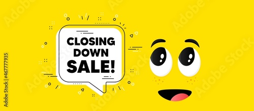 Closing down sale. Cartoon face chat bubble background. Special offer price sign. Advertising discounts symbol. Closing down sale chat message. Character smile face background. Vector