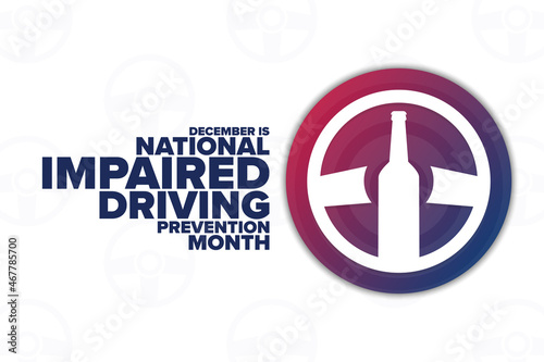 December is National Impaired Driving Prevention Month. Holiday concept. Template for background, banner, card, poster with text inscription. Vector EPS10 illustration.