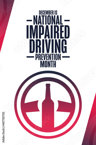 December is National Impaired Driving Prevention Month. Holiday concept. Template for background, banner, card, poster with text inscription. Vector EPS10 illustration.