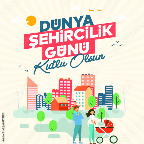 Dünya şehircilik günü ve çevre günü kutlu olsun.
Translation: World Cities Day. October 31. World Environment Day.