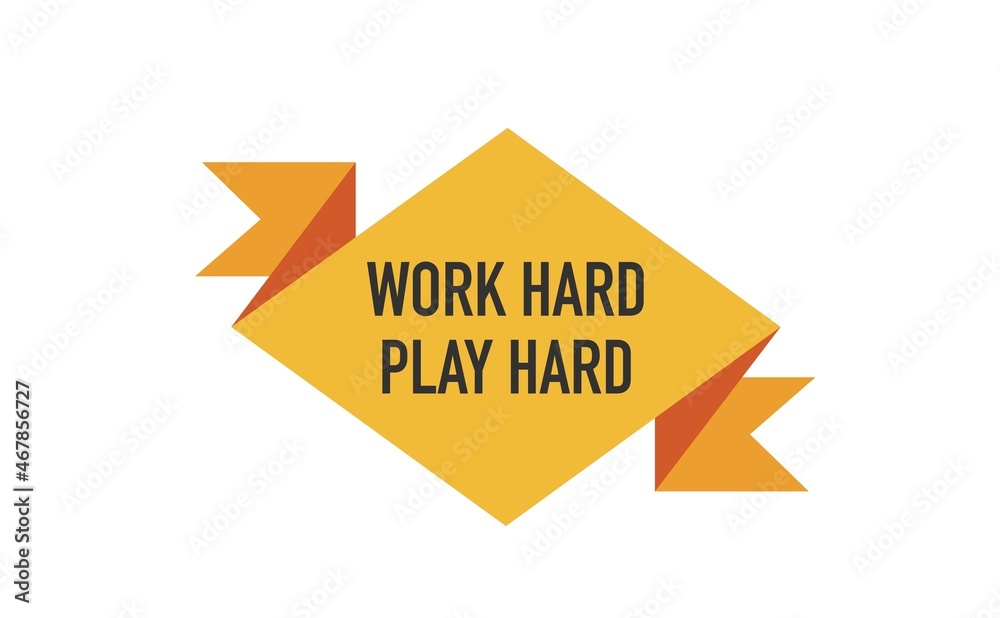 Work hard play hard hand drawn inscription. motivational quote.