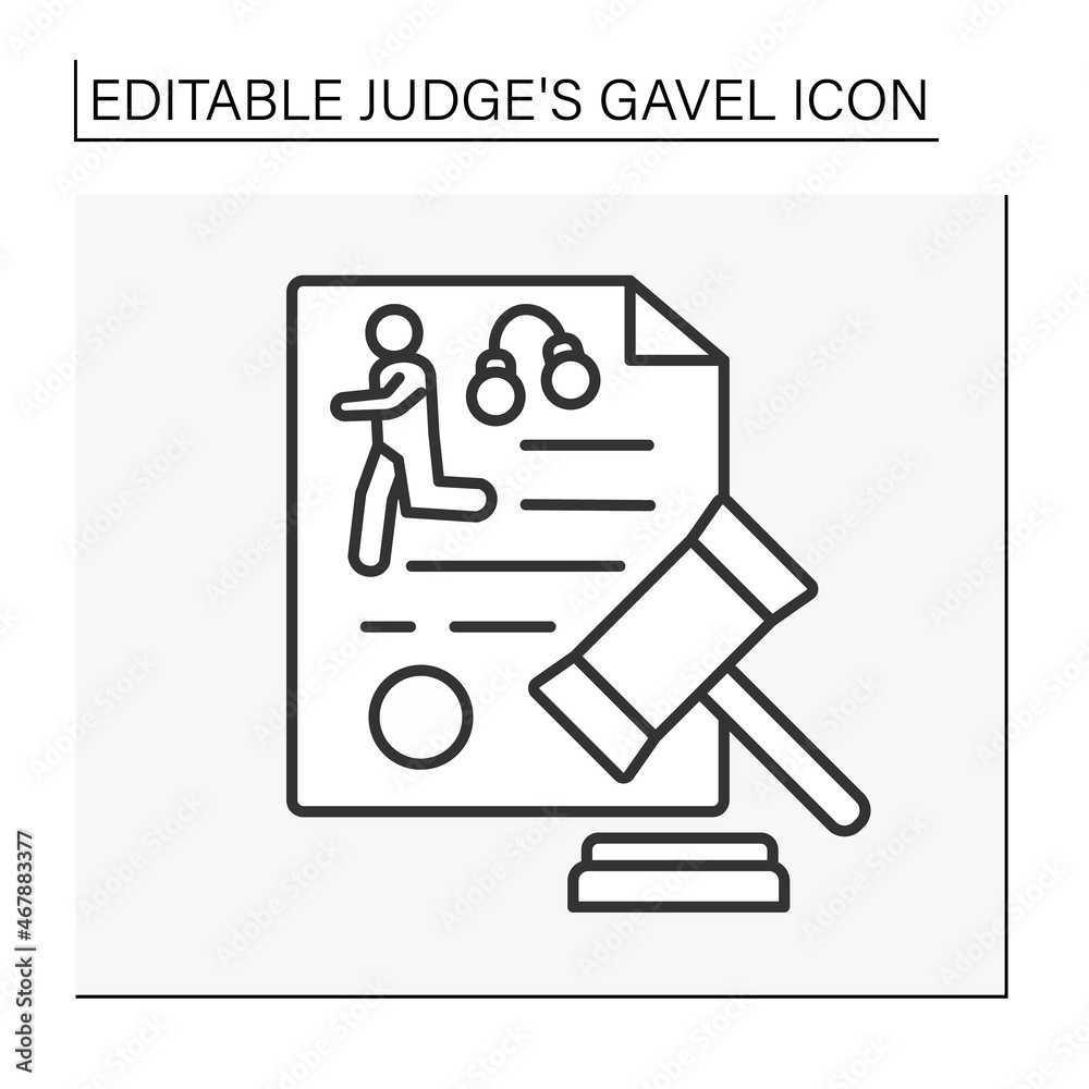 Document line icon.Punishment for people. Person imprisonment.Judge gavel concept. Isolate vector illustration. Editable stroke