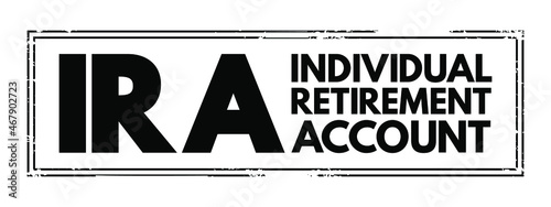 IRA - Individual Retirement Account acronym, concept background