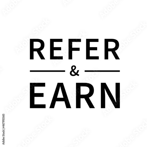 Refer and earn text poster. Clipart image