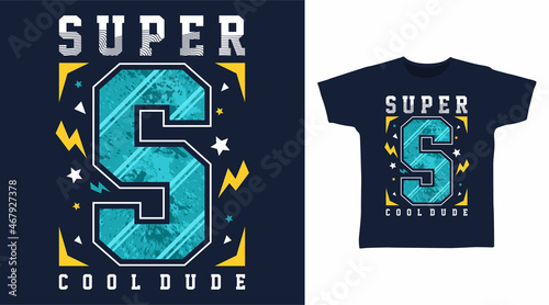 Super S cool dude typography t shirt designs