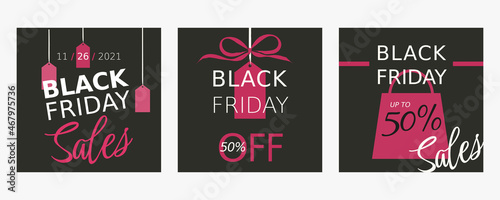 Black Friday day square banners set with labels and shopping bag and the lettering Sales, 26 november 2021 and 50% off. Flat style and minimal design. Vectorized. Black, white and pink colors.