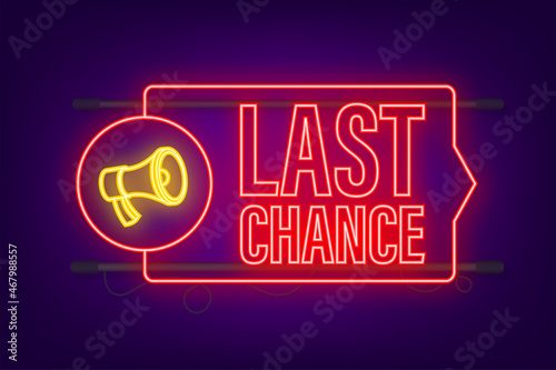 last chance and last minute offer with clock signs banners, business commerce shopping concept. Neon icon. Vector illustration