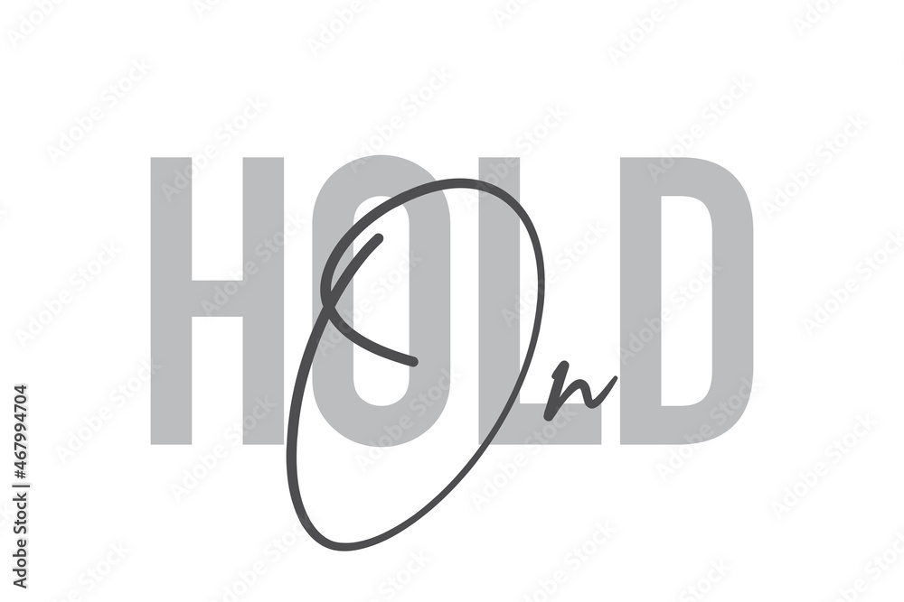 Modern, simple, minimal typographic design of a saying 