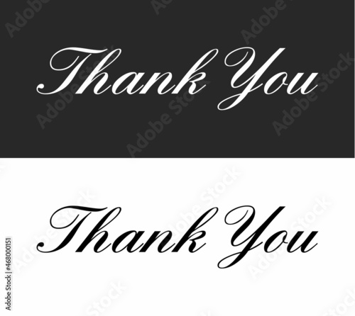 Thank You Word Lettering on black and white backgrounds vector. Calligraphy font. To sign greeting cards. Signature message with thank you. 