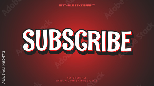 Subscribe text effect. Fancy 3d text style perfect for title and header text on poster or banner design