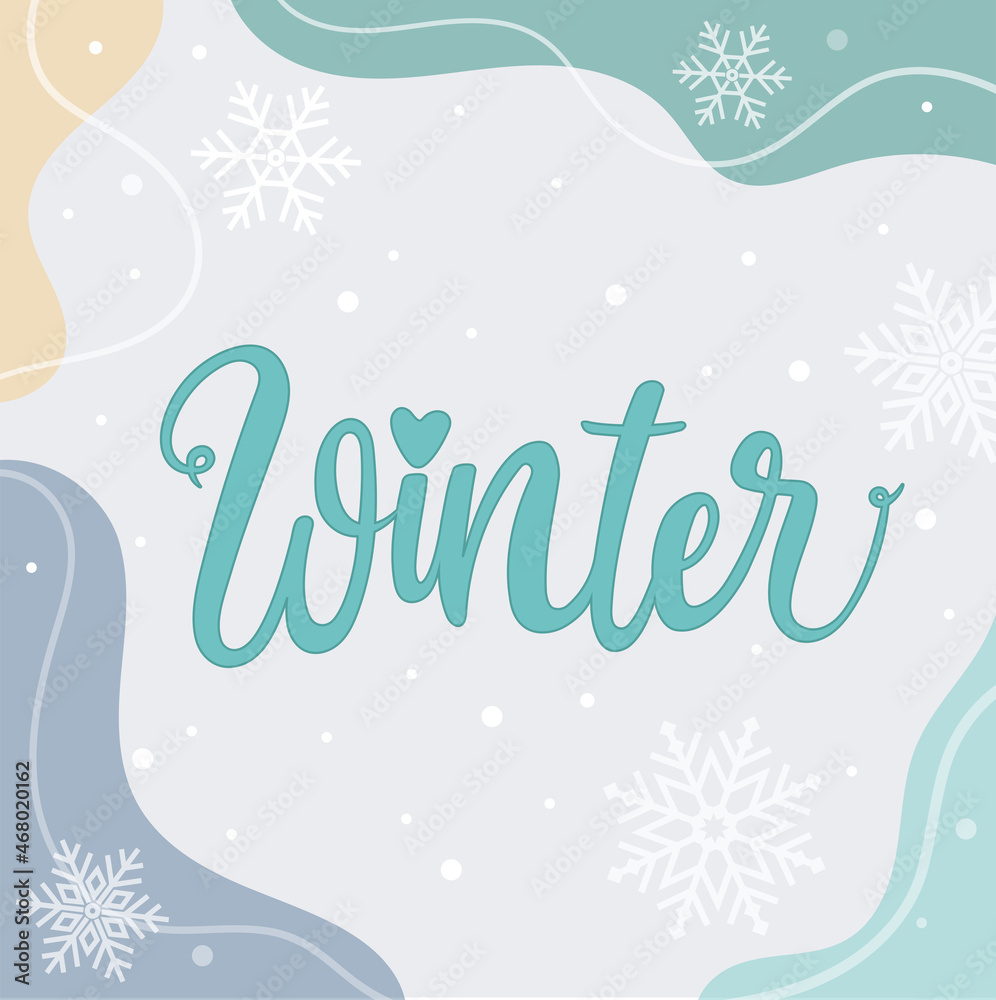 Vector illustration winter vibers abstract background. Pastel colors with winter colors. Text and lettering.