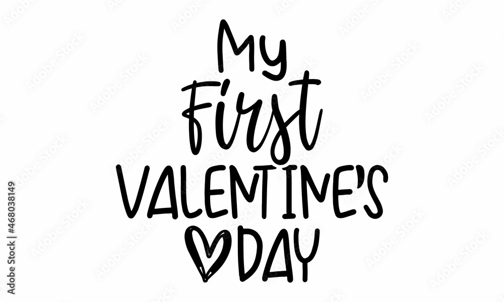 MY First VALENTINE'S DAY Greeting card calligraphy. Hand drawn lettering quote design. Template for T-shirt, mug print, poster, banner, tag and more SVG Design. SVG Design, svg cut files, cutting. MY First VALENTINE'S DAY Greeting card calligraphy. Hand drawn lettering quote design. Template for T-shirt, mug print, poster, banner, tag and more SVG Design. SVG Design, svg cut files, cutting.