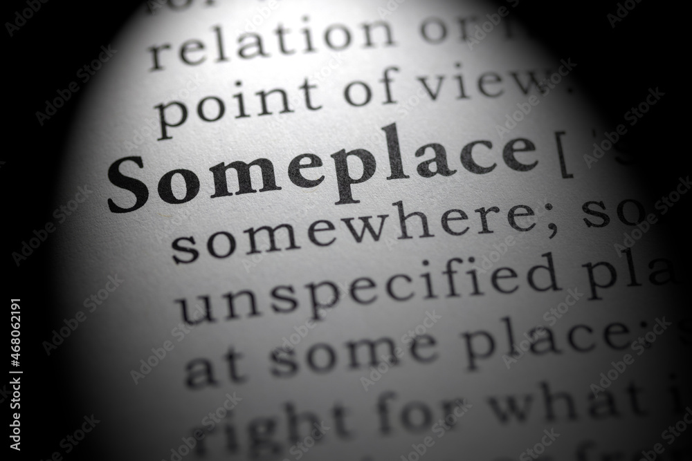Dictionary definition of someplace Dictionary definition of someplace