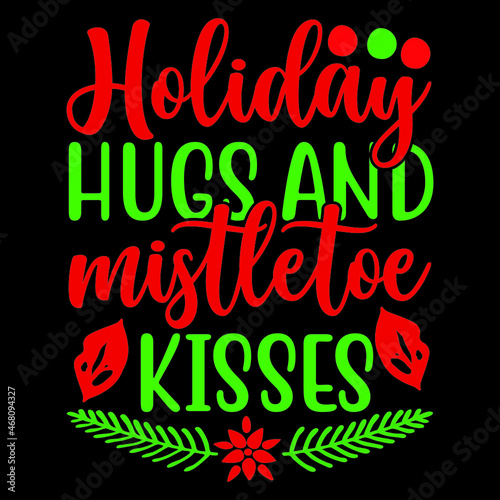  holiday hugs & mistletoe kisses