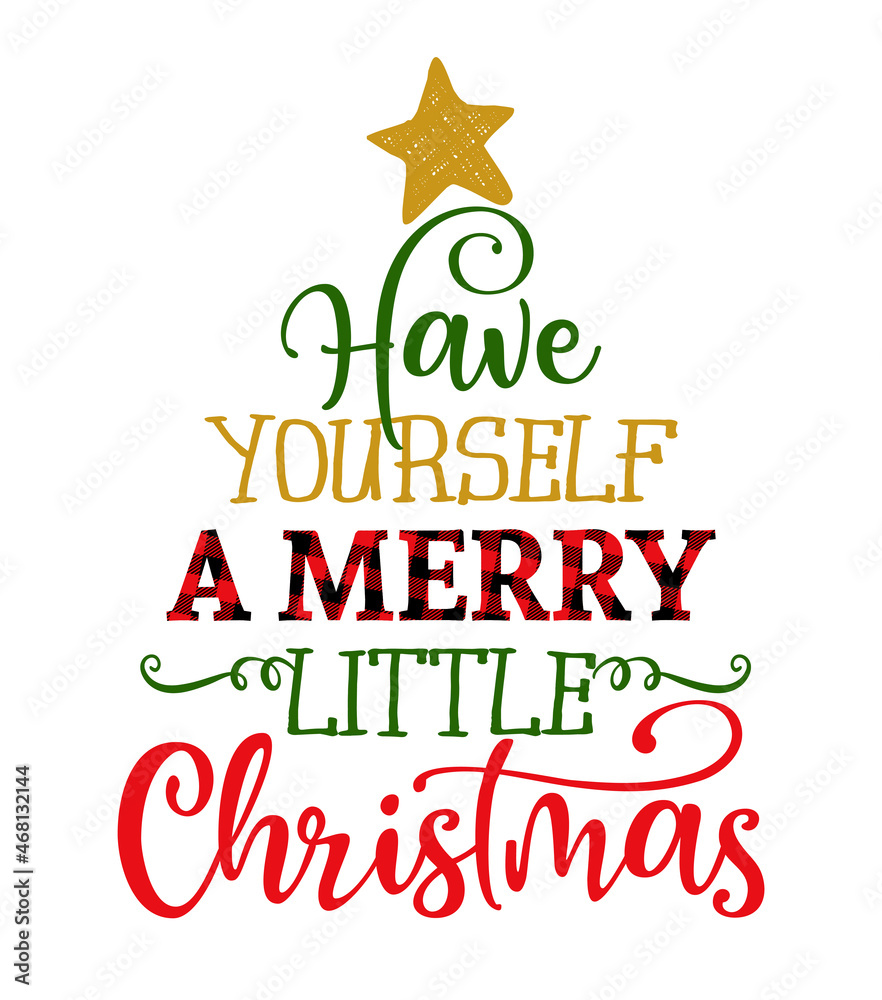 Have yourself a Merry little Christmas Calligraphy phrase in Christmas tree shape. Hand drawn