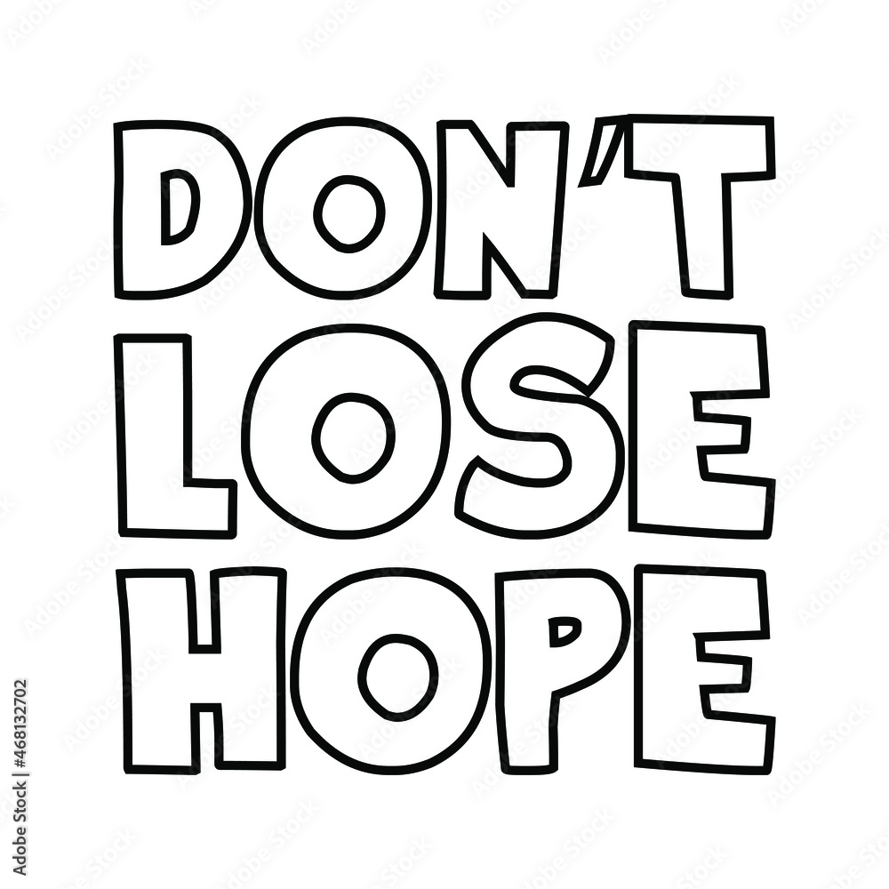 Don’t lose hope. Vector Quote
