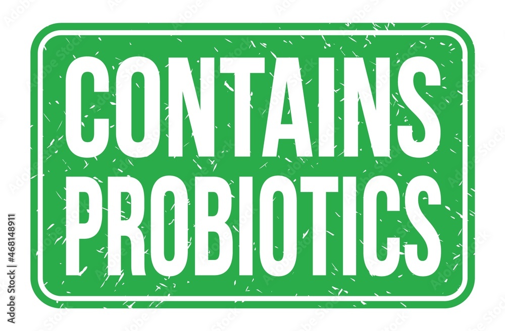 CONTAINS PROBIOTICS, words on green rectangle stamp sign CONTAINS PROBIOTICS, words on green rectangle stamp sign