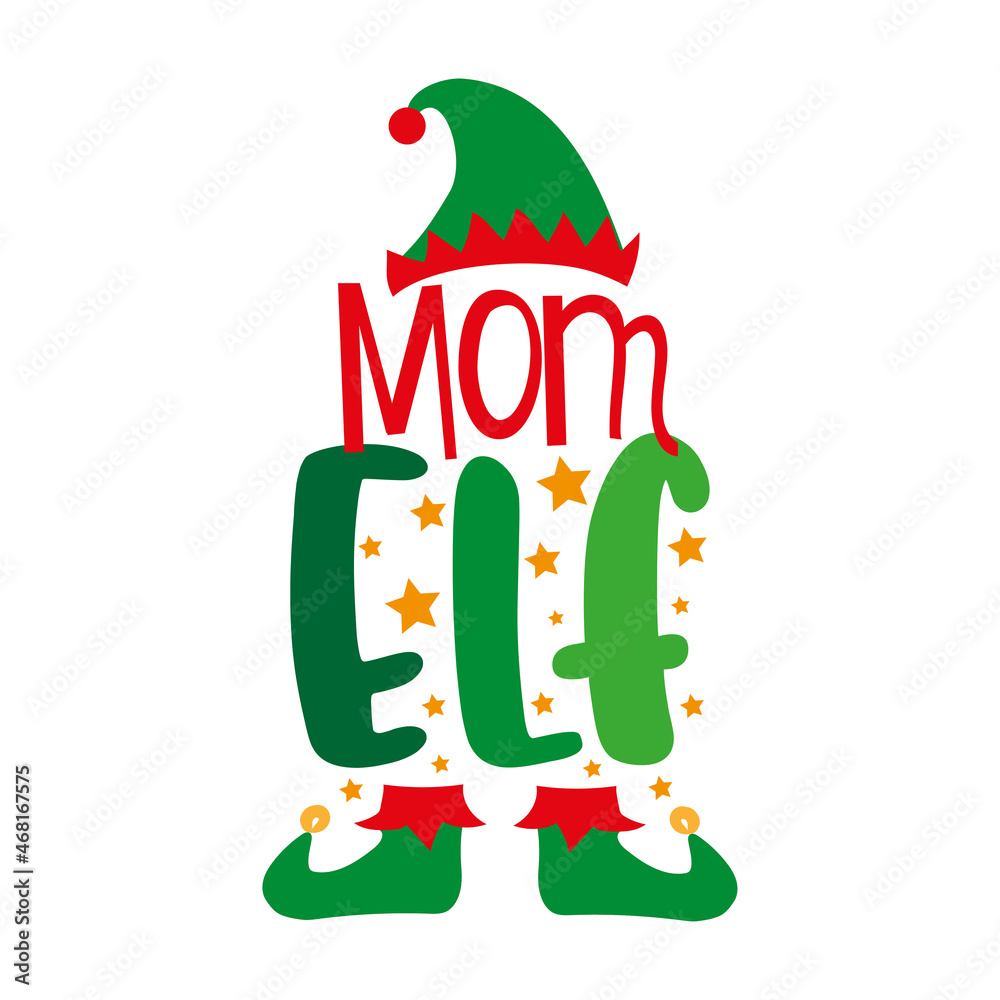 Fototapeta premium Mom ELF - funny elf shoes and hat. Good for T shirt print, poster, card, label, mug and other gifts desig for Christmas.