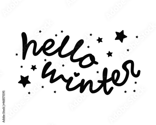 Hello winter  seasonal theme graphic text. Black hand drawn lettering with stars. Simple horizontal quote on white background. Isolated vector illustration