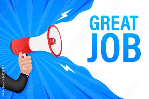 Hand Holding Megaphone with Great job. Megaphone banner. Web design.