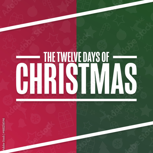 The Twelve Days of Christmas. Holiday concept. Template for background, banner, card, poster with text inscription. Vector EPS10 illustration.