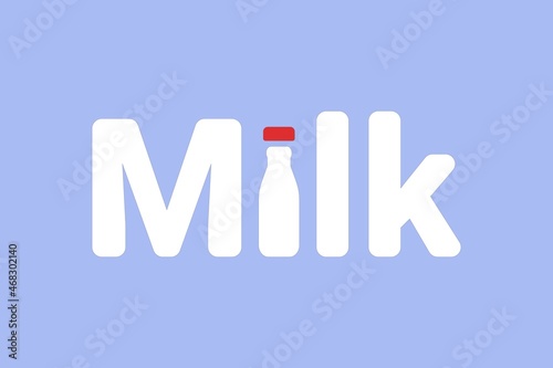 Stylized inscription Milk with a bottle of milk. Graphic design for label, brand, badge, advertisement, logo, icon. Vector illustration