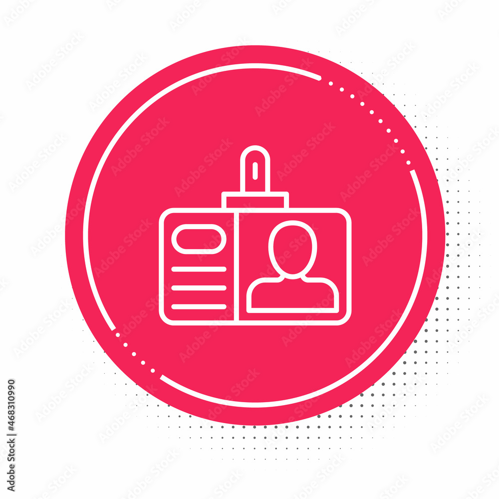 White line Identification badge icon isolated on white background. It can be used for presentation, identity of the company, advertising. Red circle button. Vector White line Identification badge icon isolated on white background. It can be used for presentation, identity of the company, advertising. Red circle button. Vector