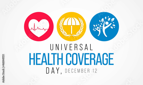 Universal Health Coverage day (UHC) is observed every year on December 12, Aims to raise awareness of the need for strong, equitable and resilient health systems. Vector illustration