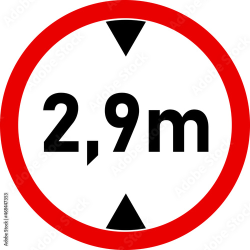 Vehicle 2.9 meters height traffic sign. Road Safety signs and symbols.