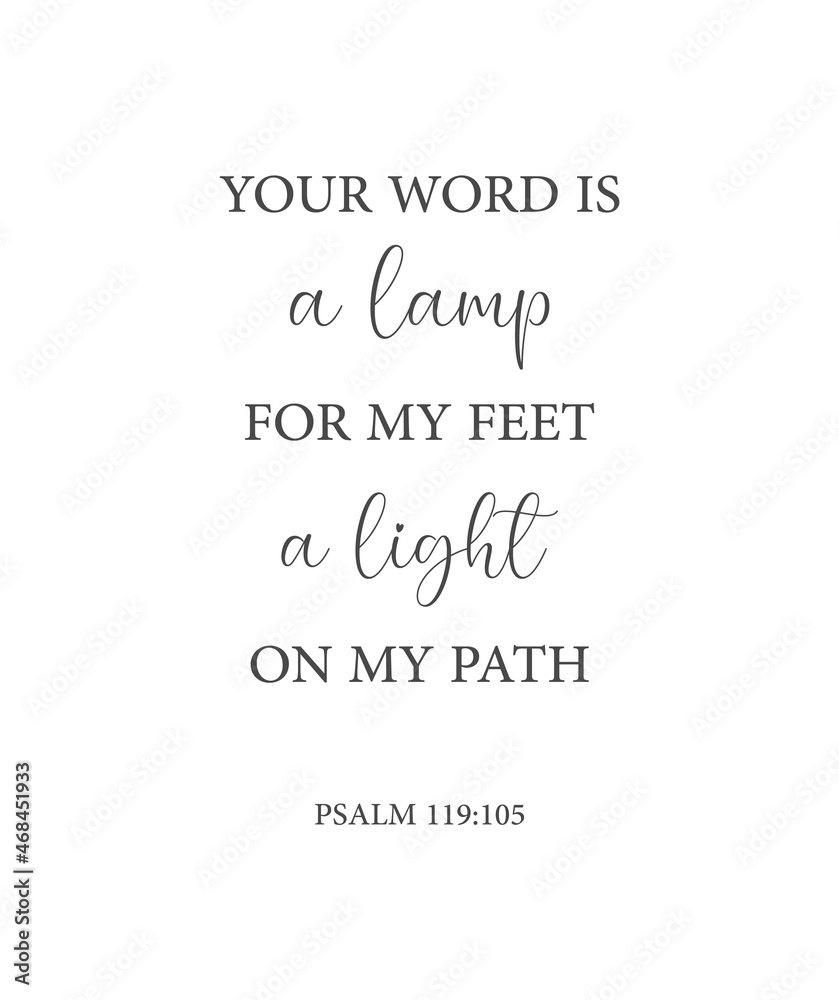 Your word is a lamp for my feet, a light on my path, Psalm 119:105, bible verse printable, Christian card, scripture poster, Home wall decor, Christian banner, Baptism wall gift, vector illustration