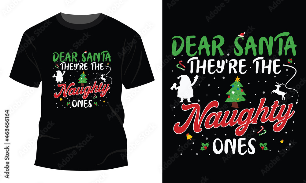 Dear Santa They're The Naughty Ones T-Shirt for Xmas Holiday