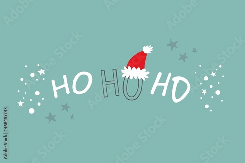 HO HO HO Christmas greetings for Christmas card, packaging or calendar