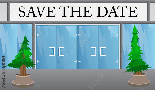 Save the date text with front door background. Bar, Cafe or drink establishment front with poster. Invitation message, business information.