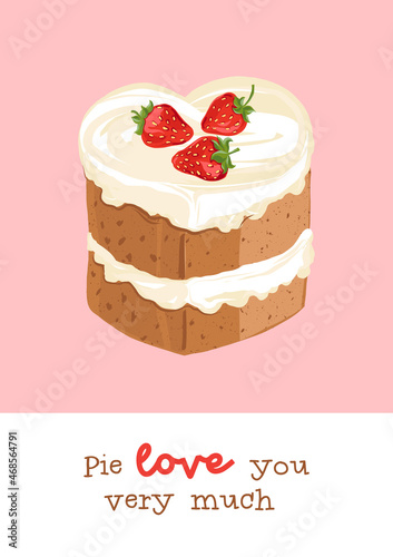 Valentines Day sweets postcard with love quote. I love you very much phrase. Pie dessert pun. Romantic treat card design. Vector illustration.