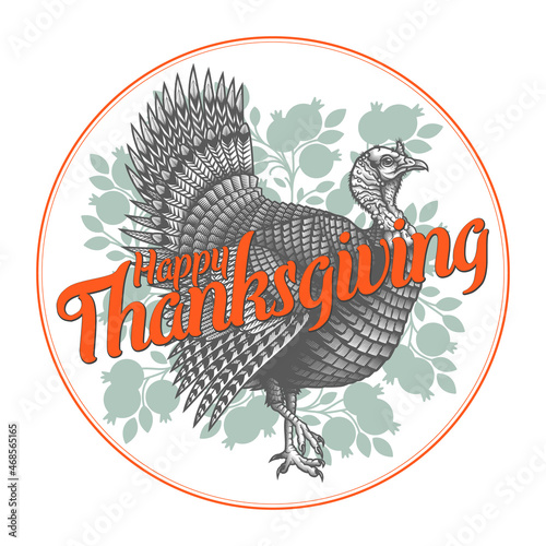 "Happy Thanksgiving" - thanksgiving invitation poster design. Vector illustration of wild turkey in engraving technique with lettering.