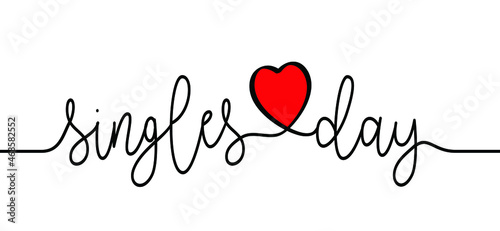 Slogan or quote singles day with love heart symbol. Big sale concept for media on november 11. Offer price for online shopping and motivation, positive and inspiration ideas