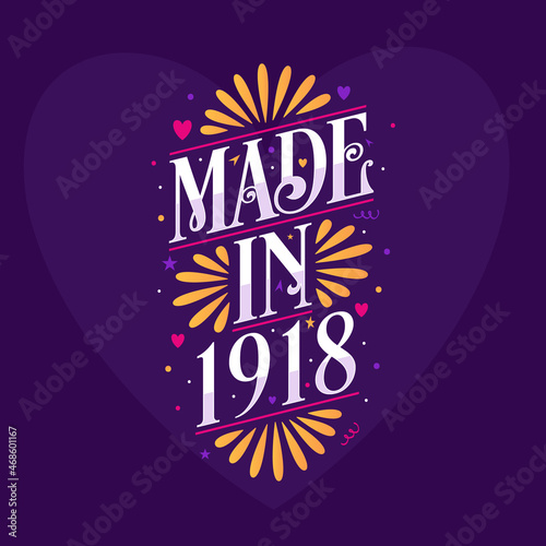 Made in 1918 Calligraphy lettering Birthday celebration