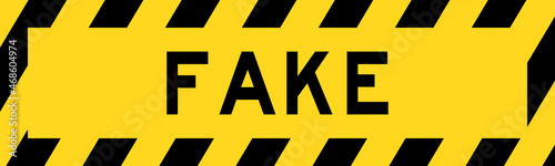 Yellow and black color with line striped label banner with word fake